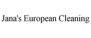 JANA'S EUROPEAN CLEANING