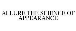 ALLURE THE SCIENCE OF APPEARANCE