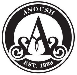 ANOUSH A EST. 1986