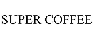 SUPER COFFEE