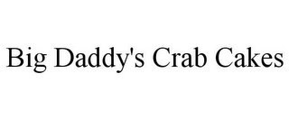 BIG DADDY'S CRAB CAKES