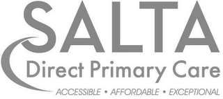 SALTA DIRECT PRIMARY CARE ACCESSIBLE · AFFORDABLE · EXCEPTIONAL