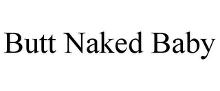 BUTT NAKED BABY
