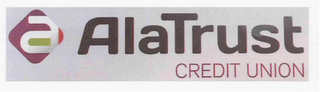 A ALATRUST CREDIT UNION