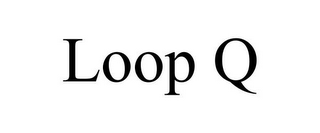 LOOP Q