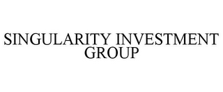 SINGULARITY INVESTMENT GROUP