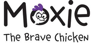 MOXIE THE BRAVE CHICKEN