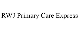 RWJ PRIMARY CARE EXPRESS
