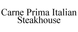CARNE PRIMA ITALIAN STEAKHOUSE