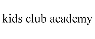 KIDS CLUB ACADEMY