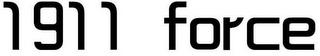 1911 FORCE