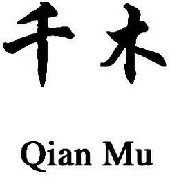 QIAN MU