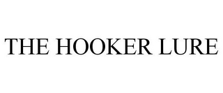 THE HOOKER LURE