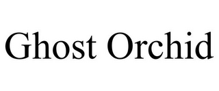 GHOST ORCHID