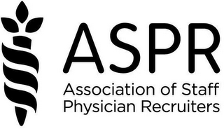ASPR ASSOCIATION OF STAFF PHYSICIAN RECRUITERS
