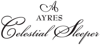 A AYRES CELESTRIAL SLEEPER