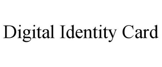 DIGITAL IDENTITY CARD