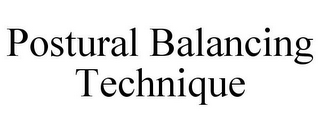 POSTURAL BALANCING TECHNIQUE
