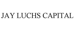 JAY LUCHS CAPITAL