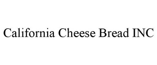 CALIFORNIA CHEESE BREAD INC