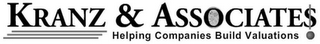 KRANZ & ASSOCIATES HELPING COMPANIES BUILD VALUATIONS