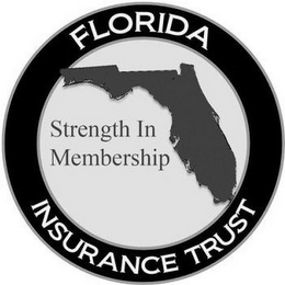 FLORIDA INSURANCE TRUST STRENGTH IN MEMBERHSIP