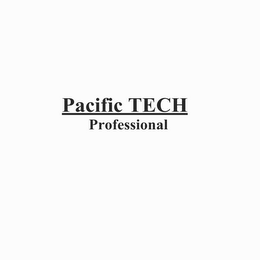 PACIFIC TECH PROFESSIONAL