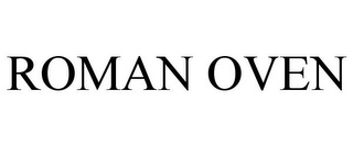ROMAN OVEN