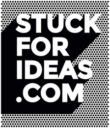 STUCK FOR IDEAS .COM