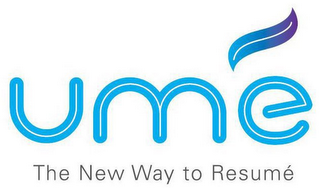 UMÉ THE NEW WAY TO RESUMÉ
