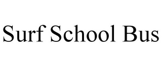 SURF SCHOOL BUS