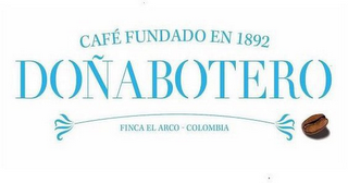 CAFÉ FUNDADO EN 1892 DOÑA BOTERO FINCA EL ARCO - COLOMBIA