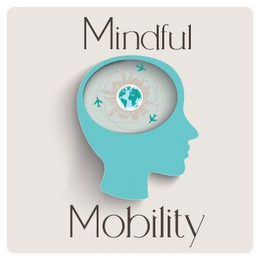 MINDFUL MOBILITY
