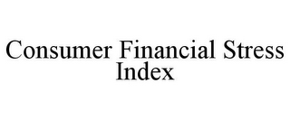 CONSUMER FINANCIAL STRESS INDEX