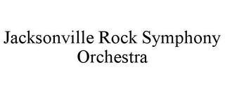 JACKSONVILLE ROCK SYMPHONY ORCHESTRA