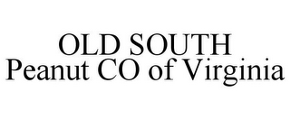 OLD SOUTH PEANUT CO OF VIRGINIA