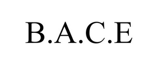 B.A.C.E
