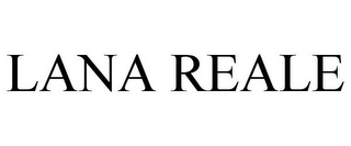 LANA REALE