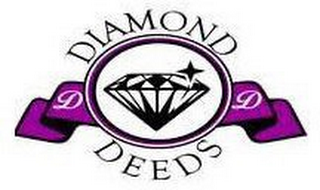 DIAMOND DD DEEDS