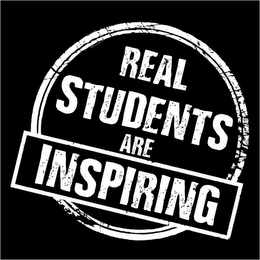 REAL STUDENTS ARE INSPIRING