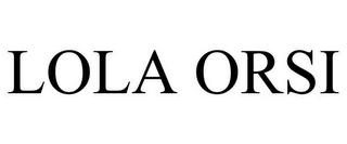 LOLA ORSI