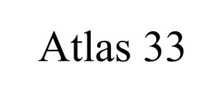 ATLAS 33