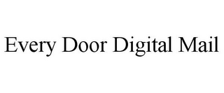 EVERY DOOR DIGITAL MAIL