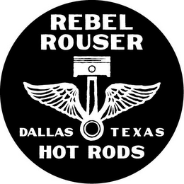 REBEL ROUSER HOT RODS