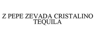 Z PEPE ZEVADA CRISTALINO TEQUILA