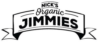 NICK'S ORGANIC JIMMIES