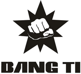 BANG TI