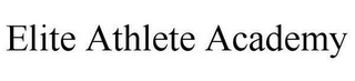 ELITE ATHLETE ACADEMY