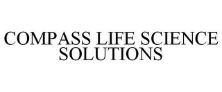 COMPASS LIFE SCIENCE SOLUTIONS