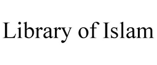 LIBRARY OF ISLAM